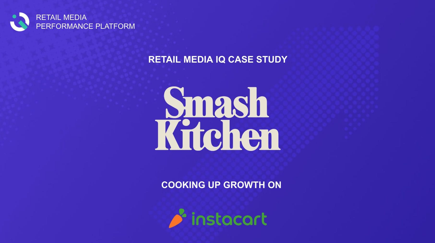 Read more about the article Smash Kitchen Success Story: Cooking up growth on Instacart
